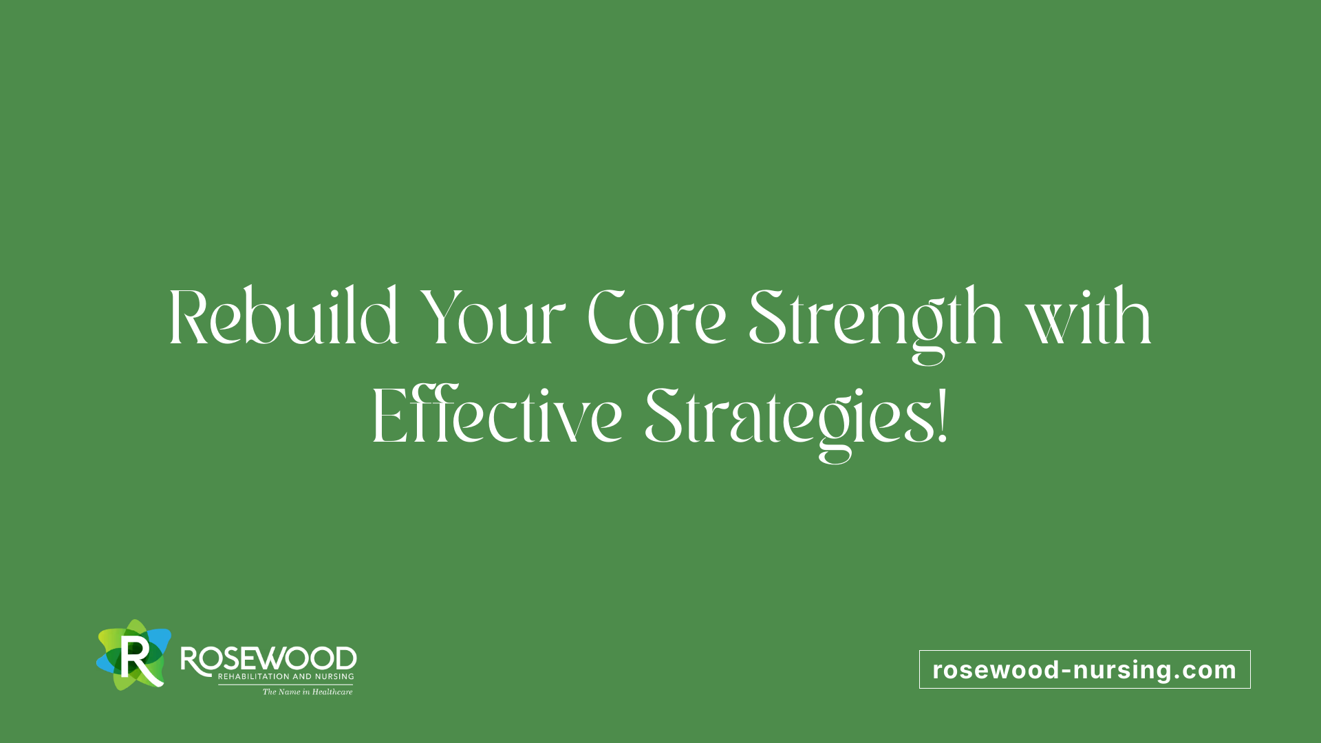 Rebuild Your Core Strength with Effective Strategies!