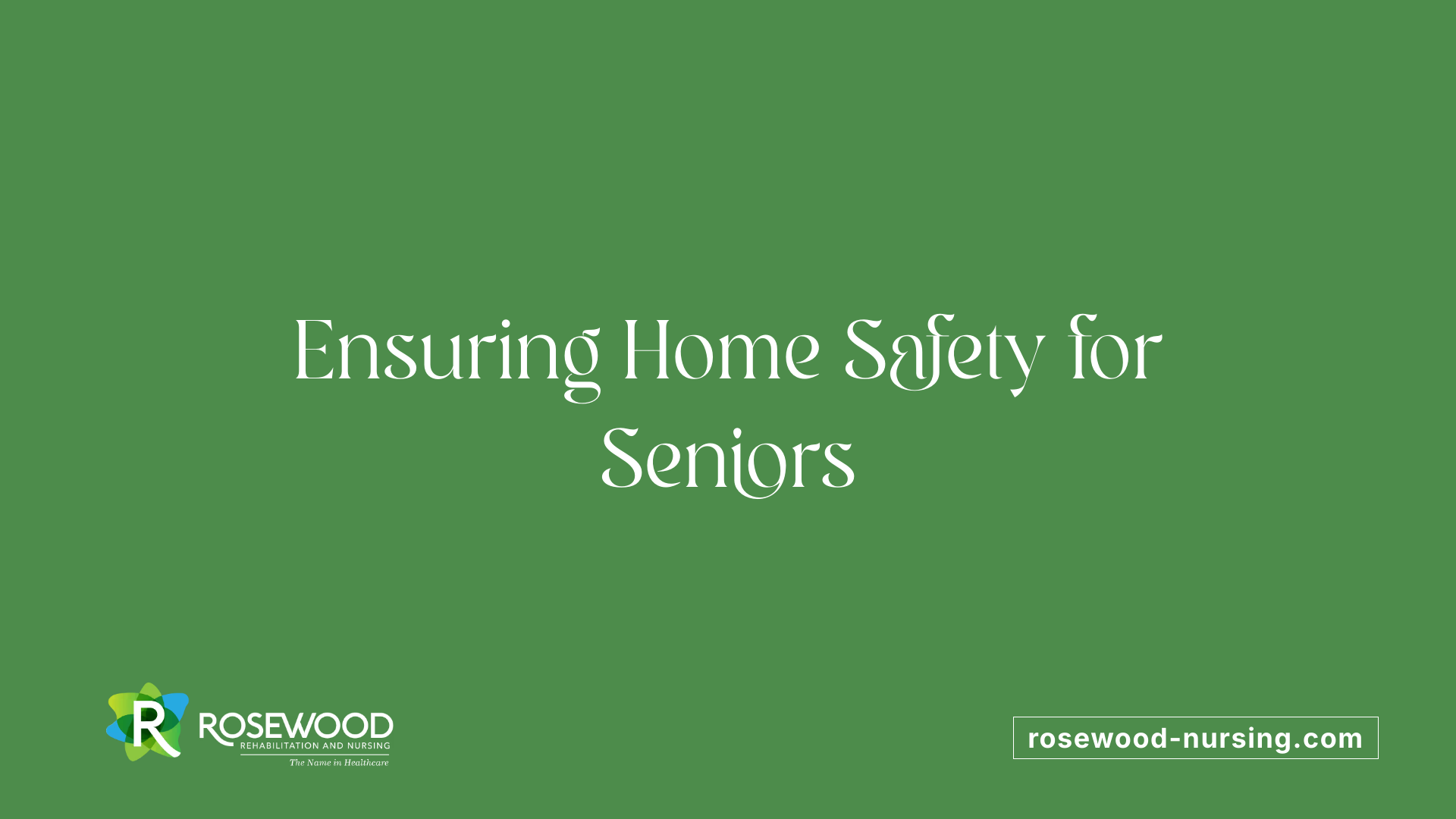 Ensuring Home Safety for Seniors