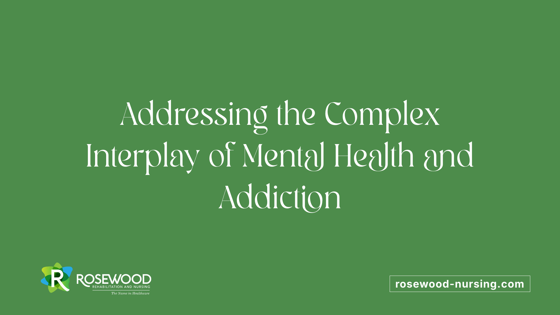 Addressing the Complex Interplay of Mental Health and Addiction