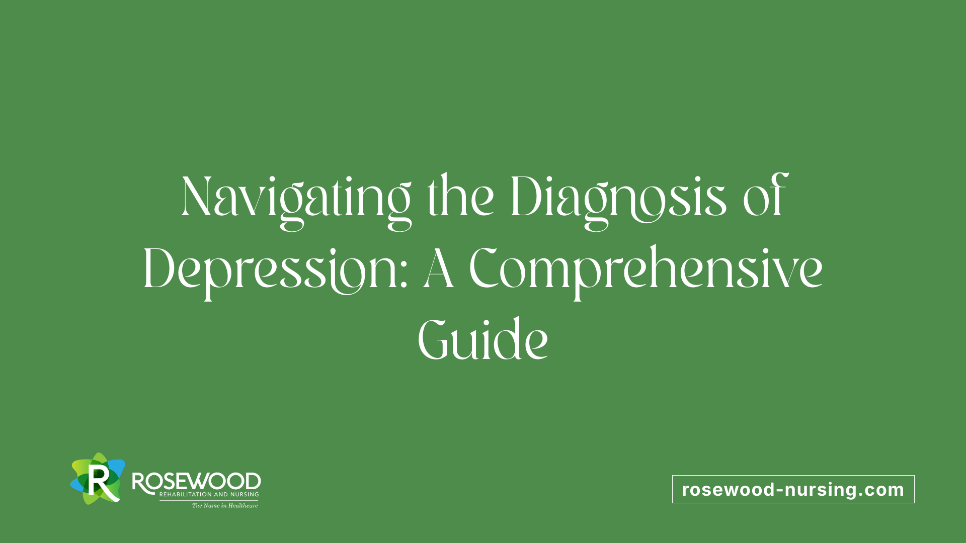 Navigating the Diagnosis of Depression: A Comprehensive Guide