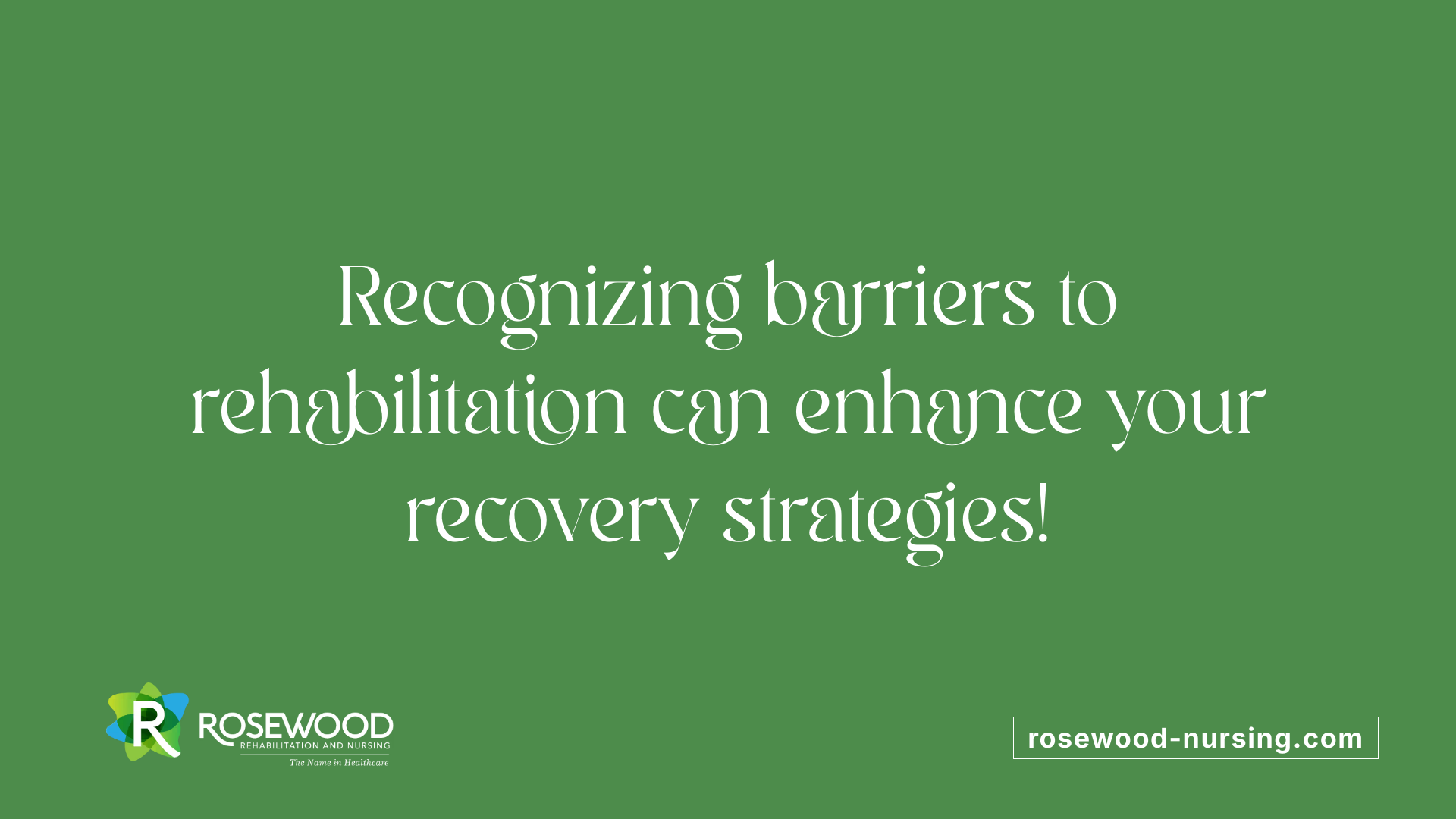 Recognizing barriers to rehabilitation can enhance your recovery strategies!