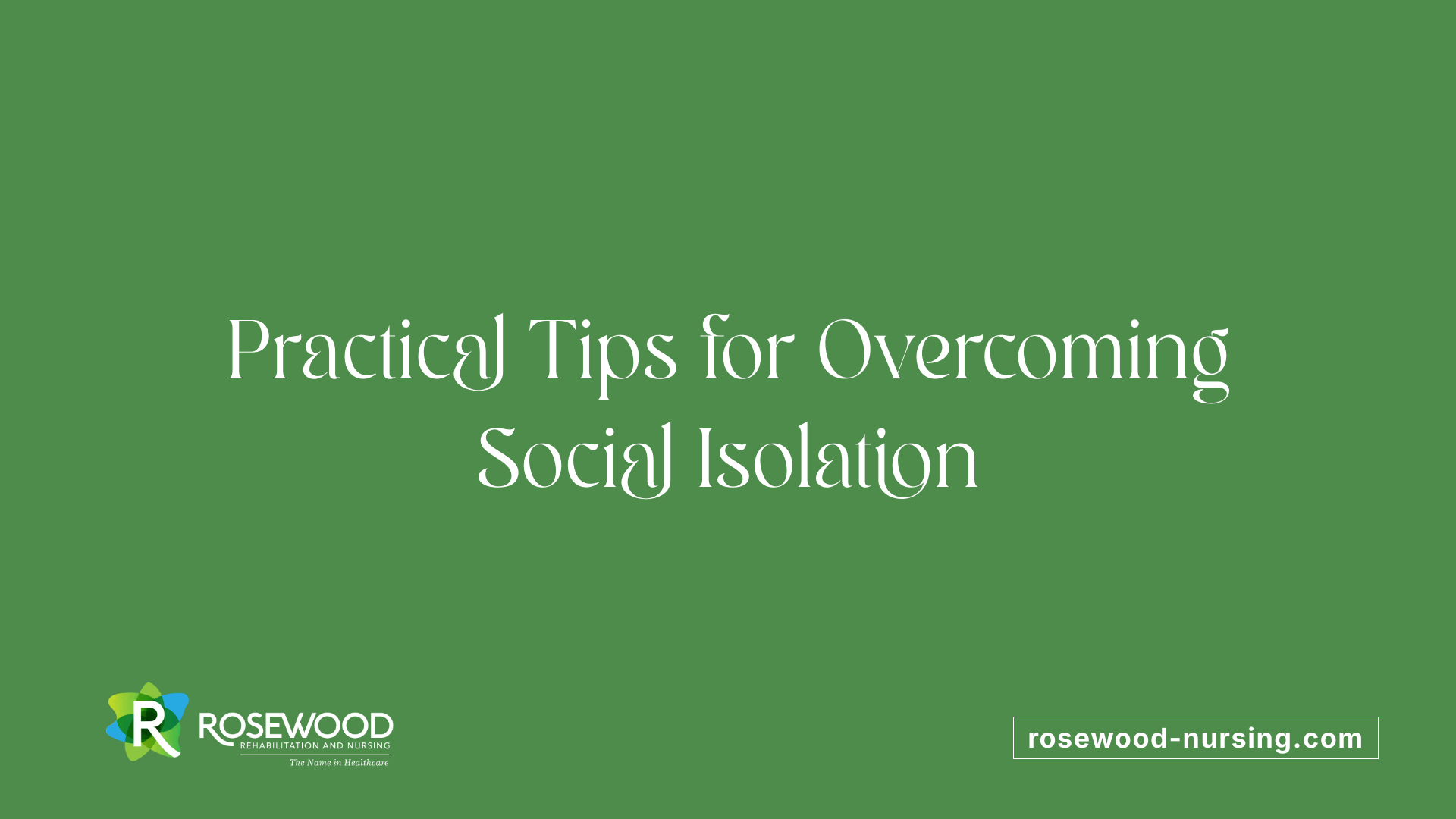 Practical Tips for Overcoming Social Isolation