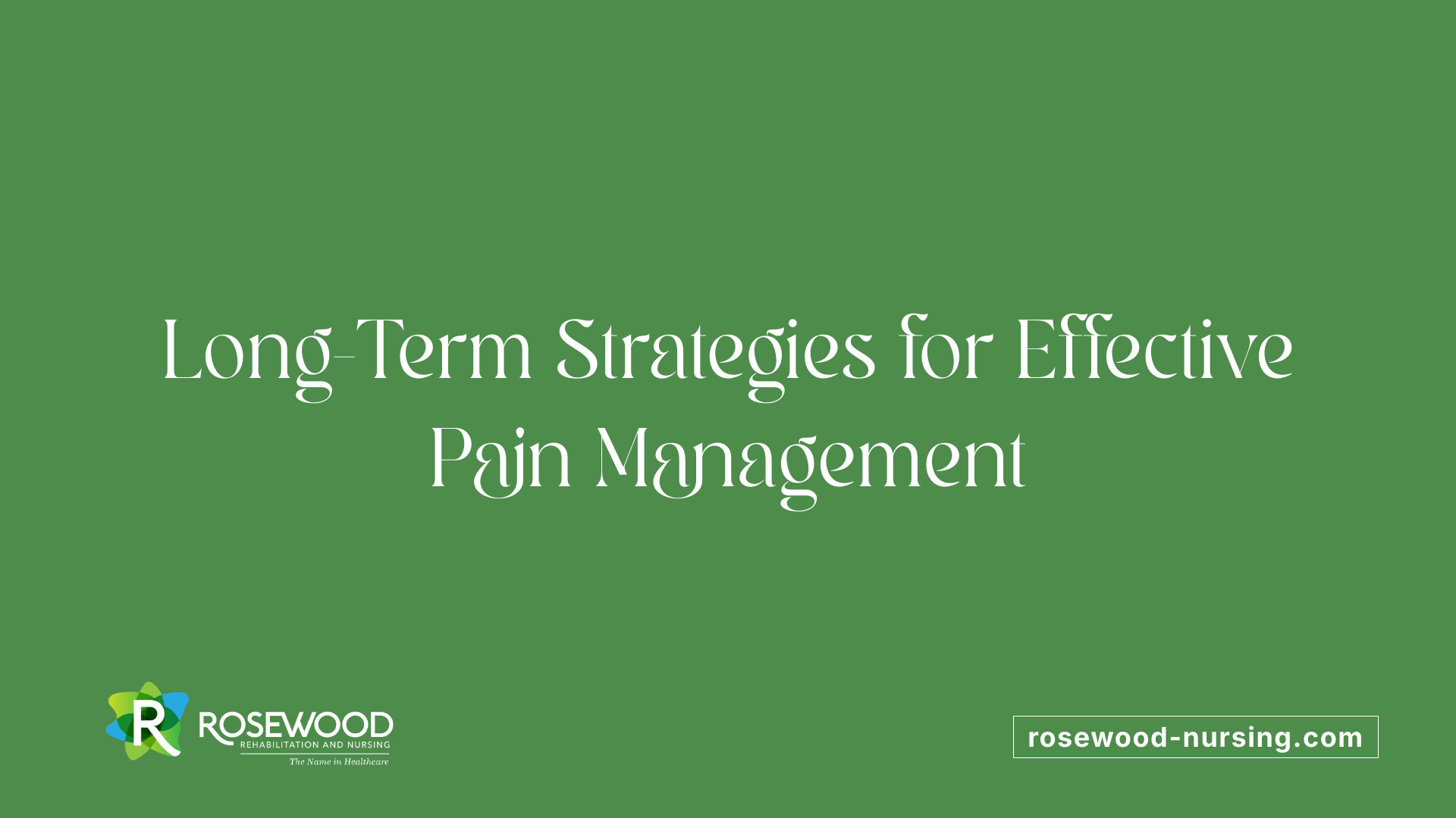 Long-Term Strategies for Effective Pain Management