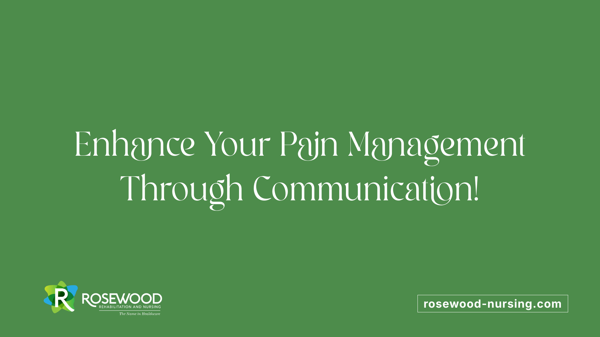 Enhance Your Pain Management Through Communication!