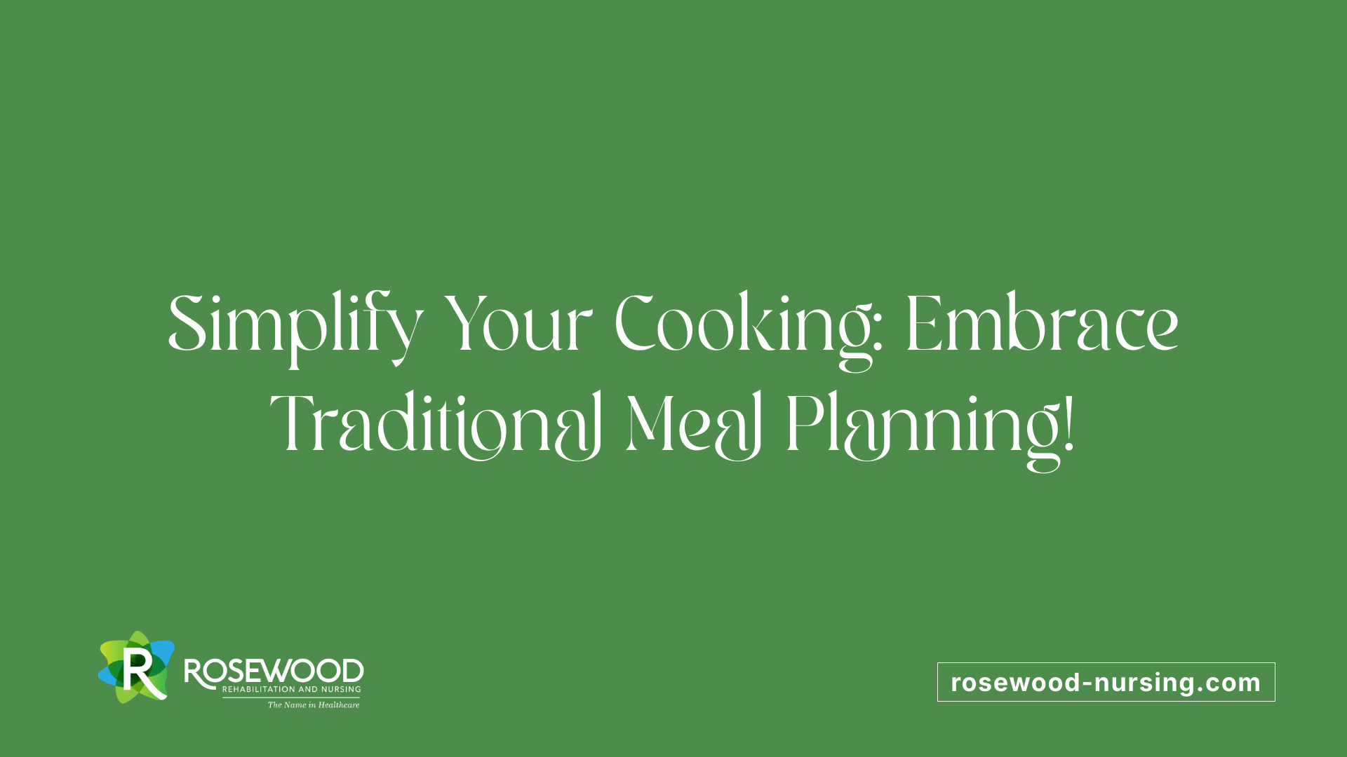 Simplify Your Cooking: Embrace Traditional Meal Planning!