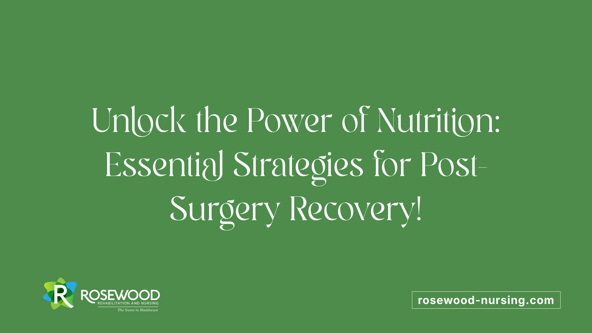 Unlock the Power of Nutrition: Essential Strategies for Post-Surgery Recovery!