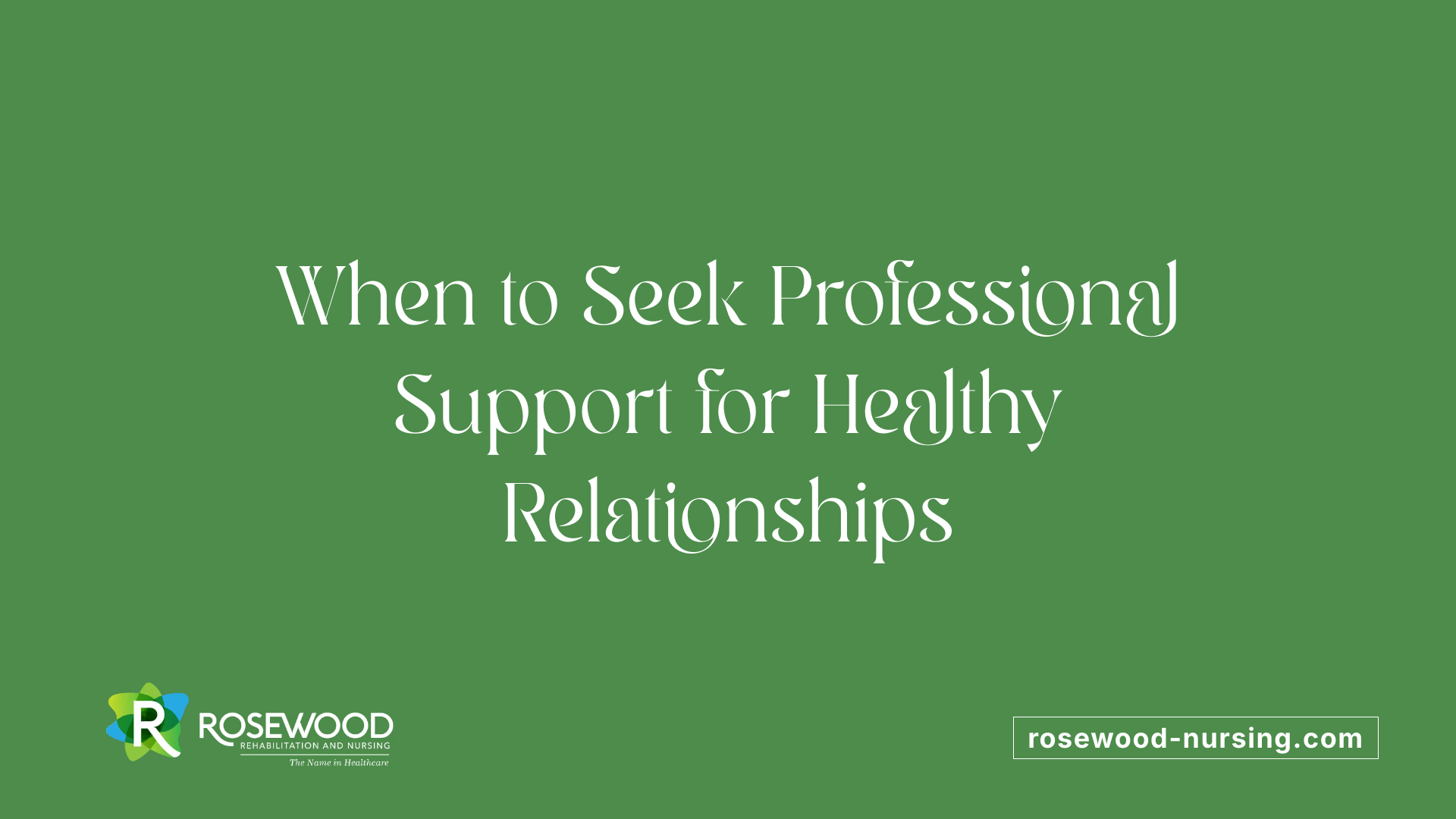 When to Seek Professional Support for Healthy Relationships