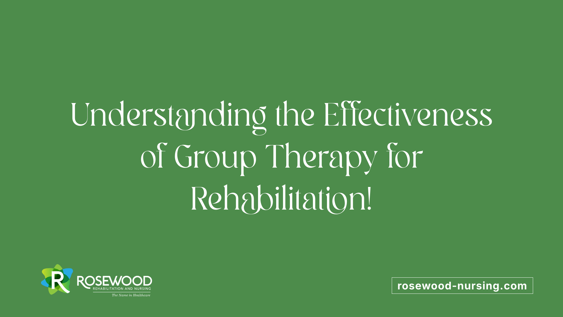 Understanding the Effectiveness of Group Therapy for Rehabilitation!