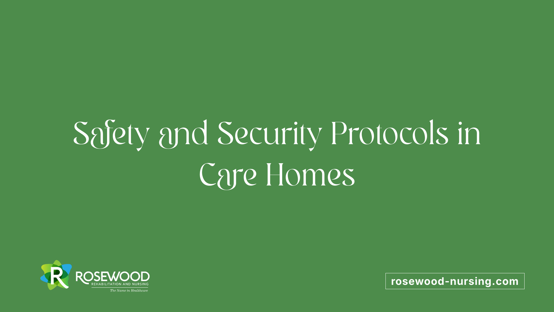 Safety and Security Protocols in Care Homes