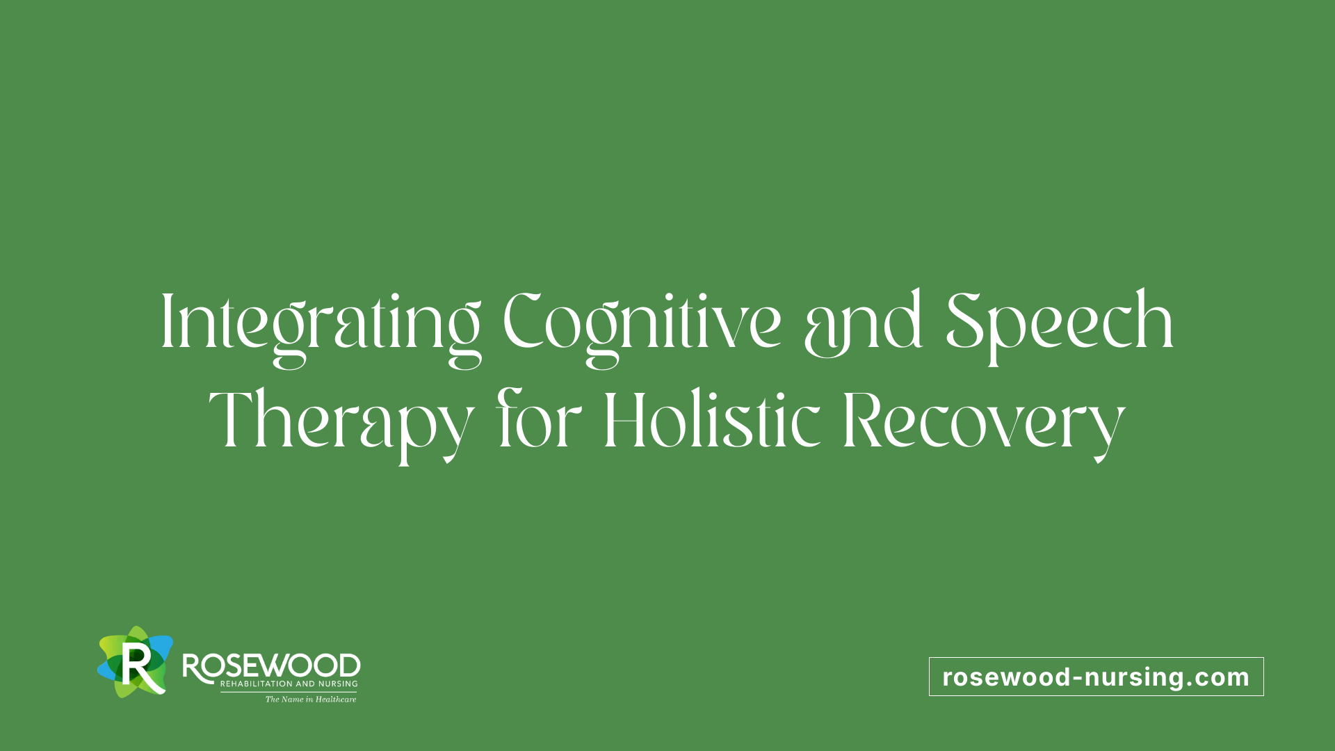 Integrating Cognitive and Speech Therapy for Holistic Recovery