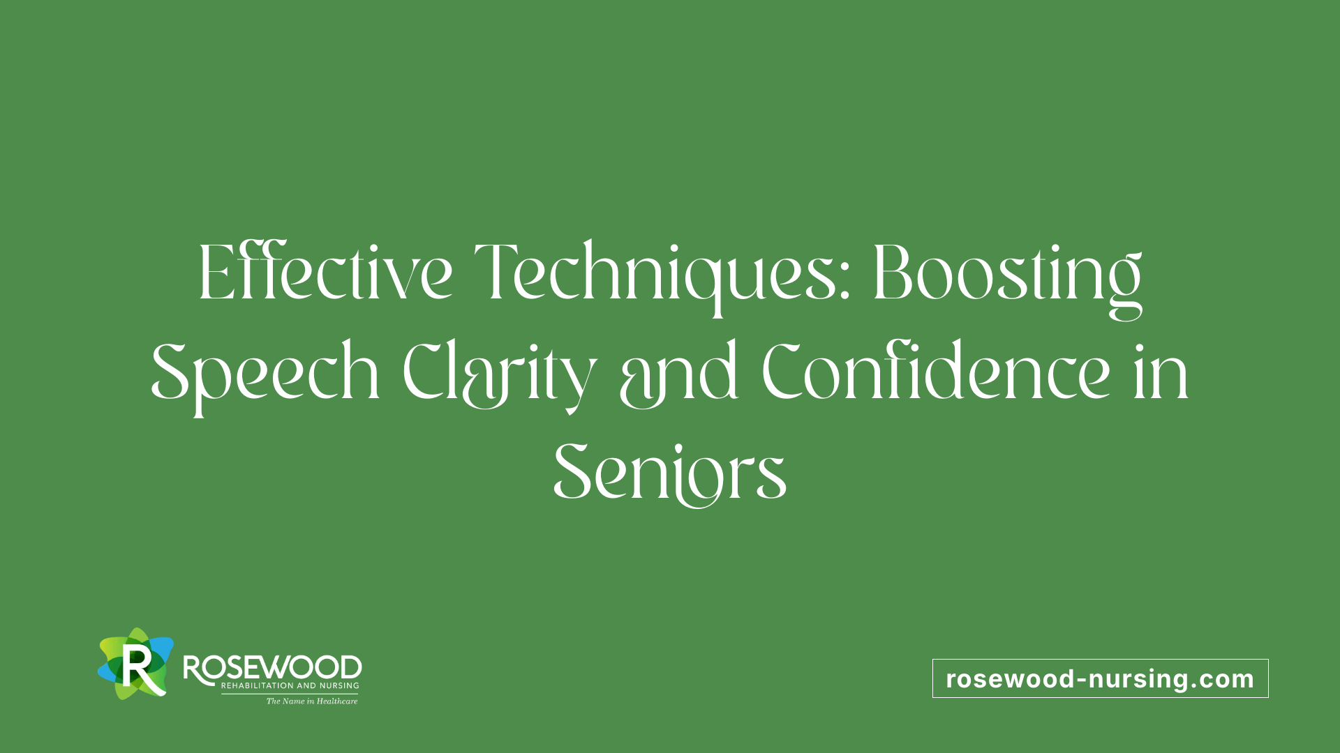 Effective Techniques: Boosting Speech Clarity and Confidence in Seniors