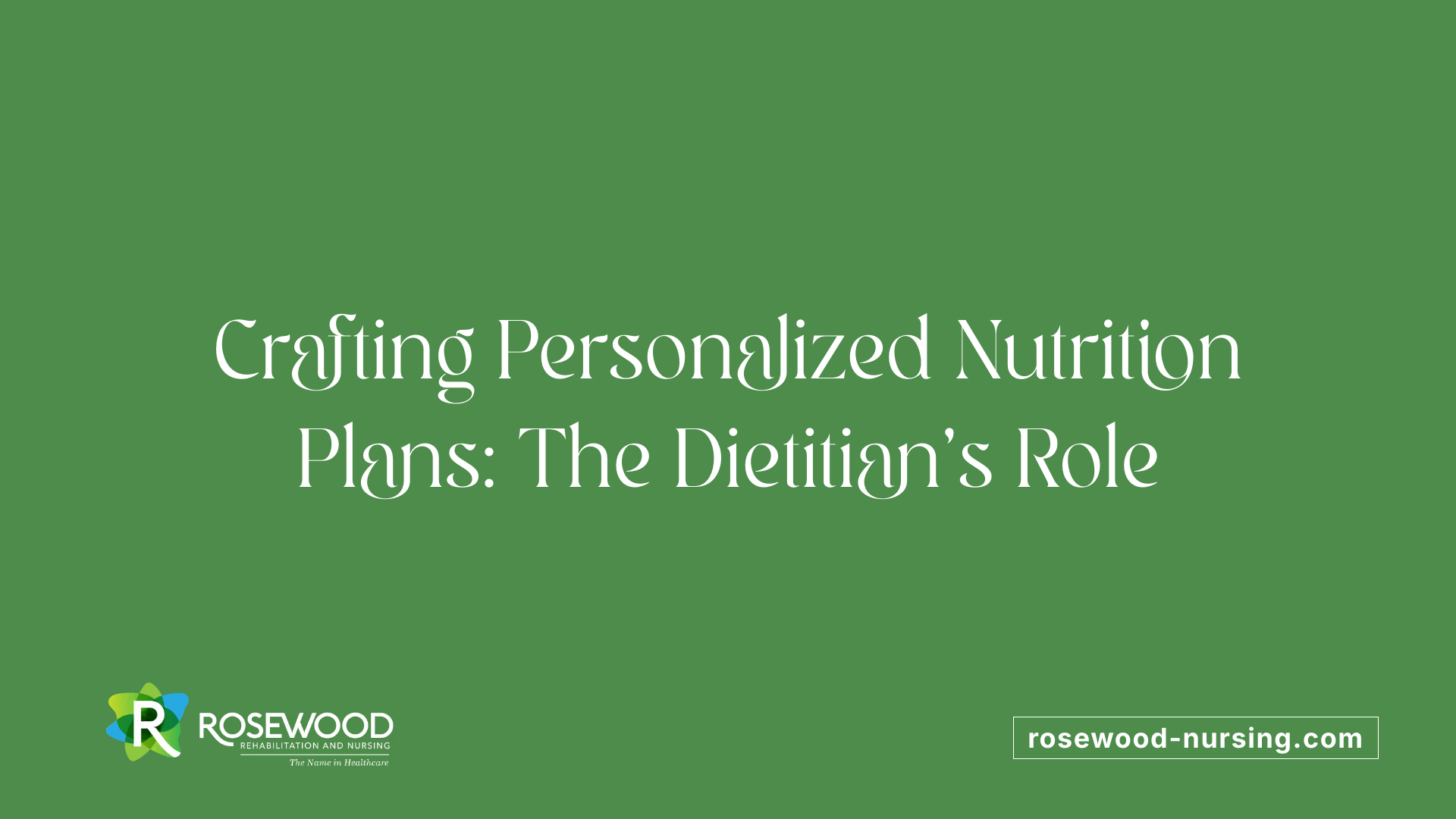 Crafting Personalized Nutrition Plans: The Dietitian's Role