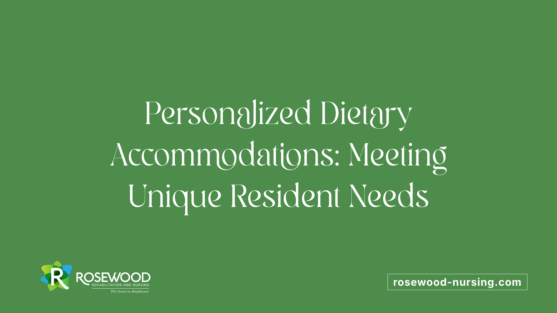 Personalized Dietary Accommodations: Meeting Unique Resident Needs