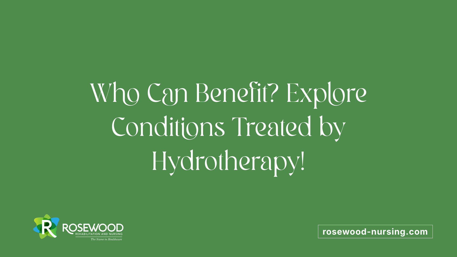 Who Can Benefit? Explore Conditions Treated by Hydrotherapy!