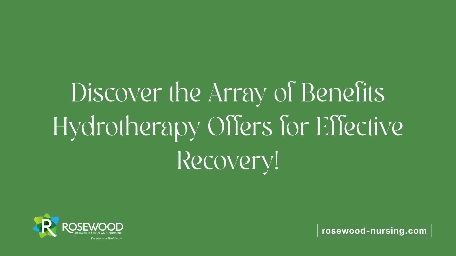 Discover the Array of Benefits Hydrotherapy Offers for Effective Recovery!