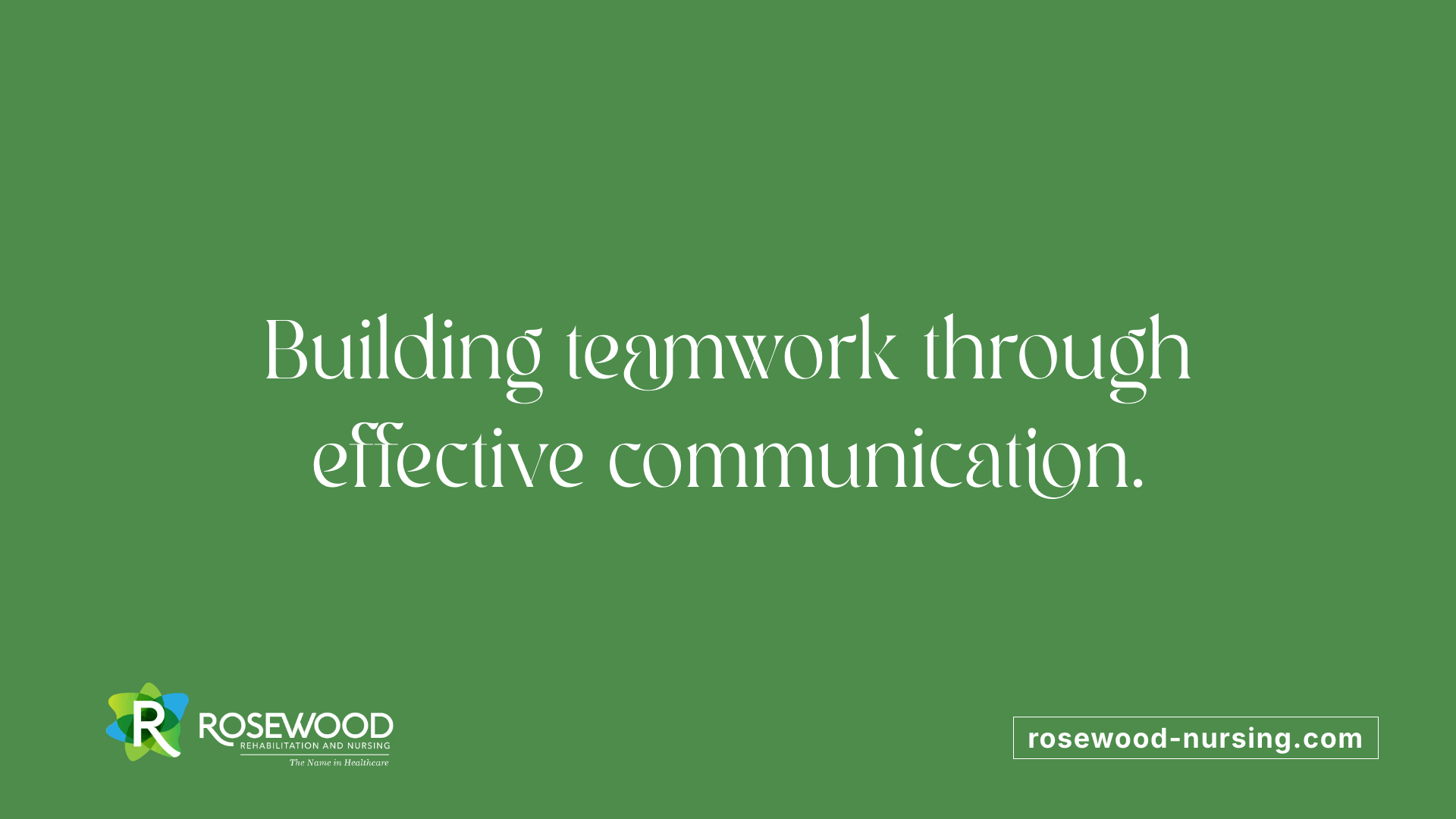 Building teamwork through effective communication.