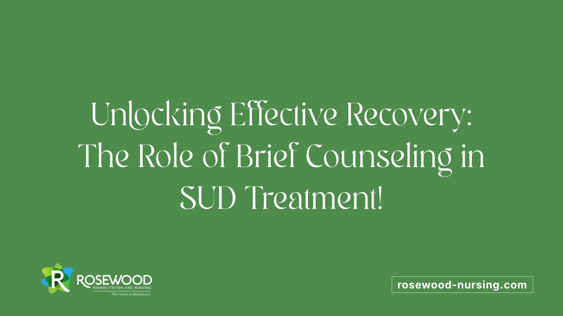Unlocking Effective Recovery: The Role of Brief Counseling in SUD Treatment!