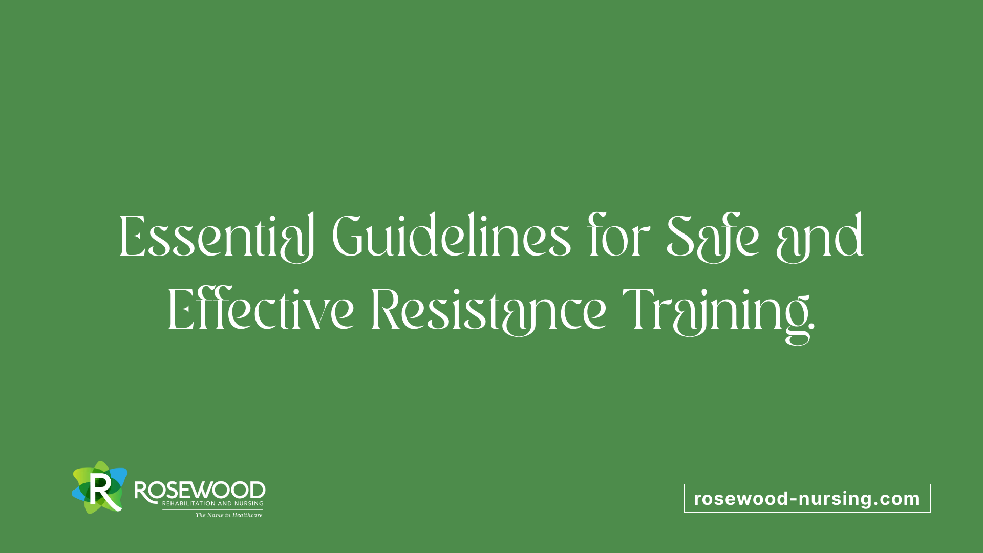 Essential Guidelines for Safe and Effective Resistance Training.