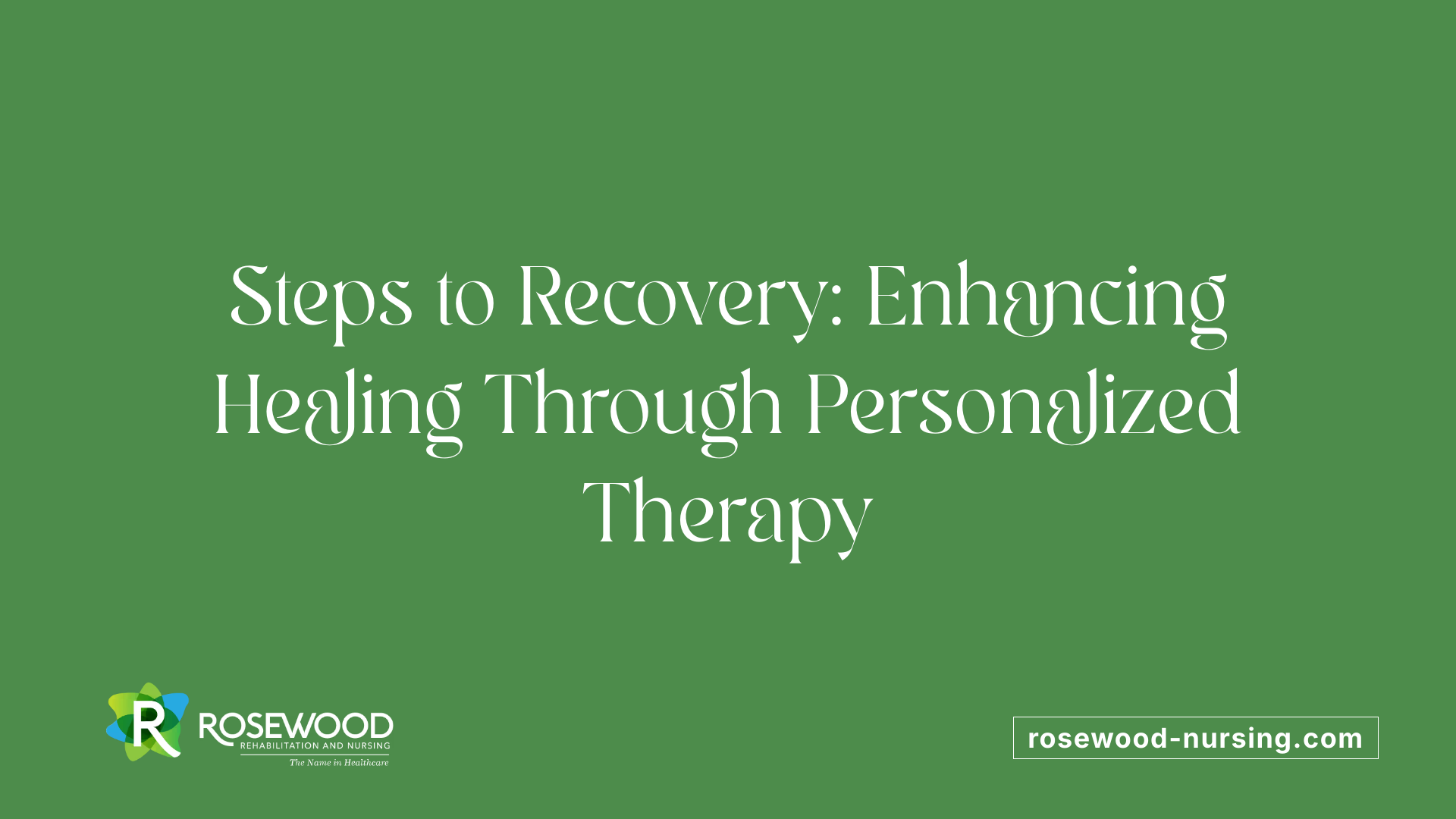Steps to Recovery: Enhancing Healing Through Personalized Therapy