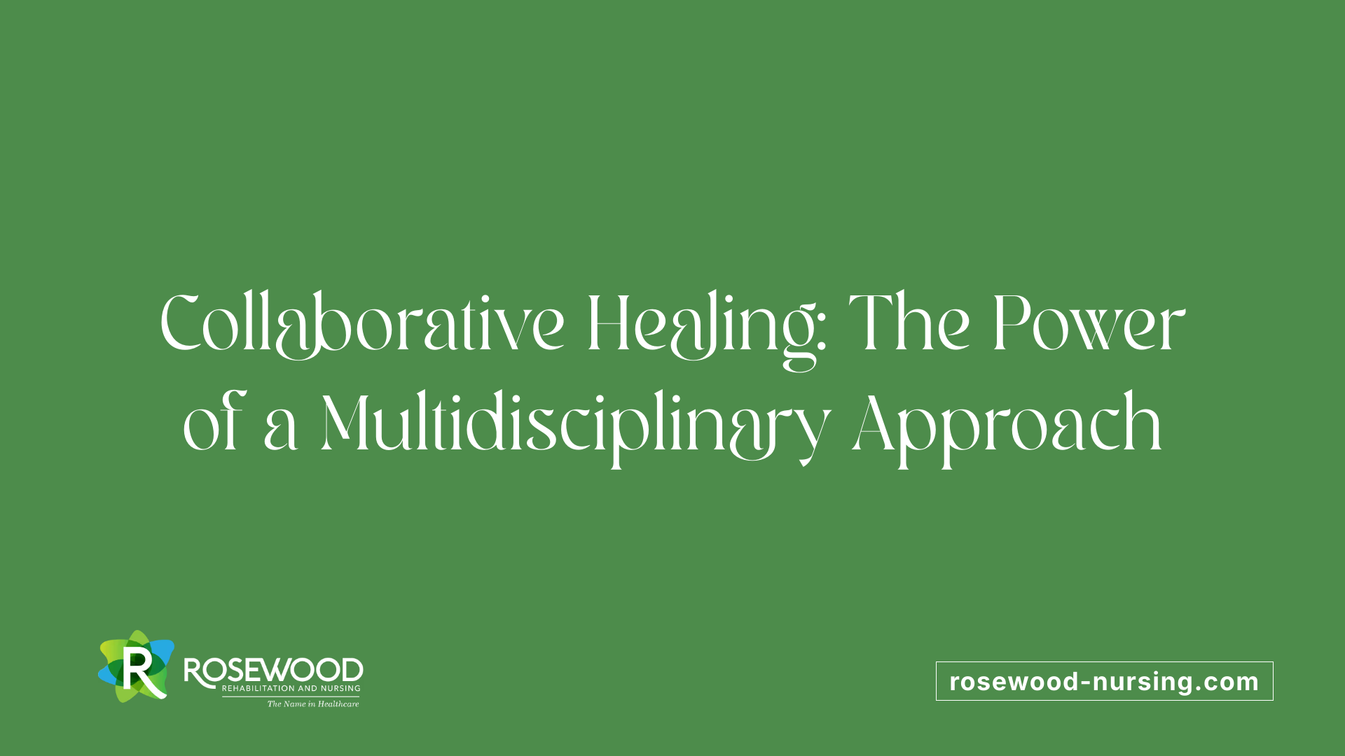 Collaborative Healing: The Power of a Multidisciplinary Approach