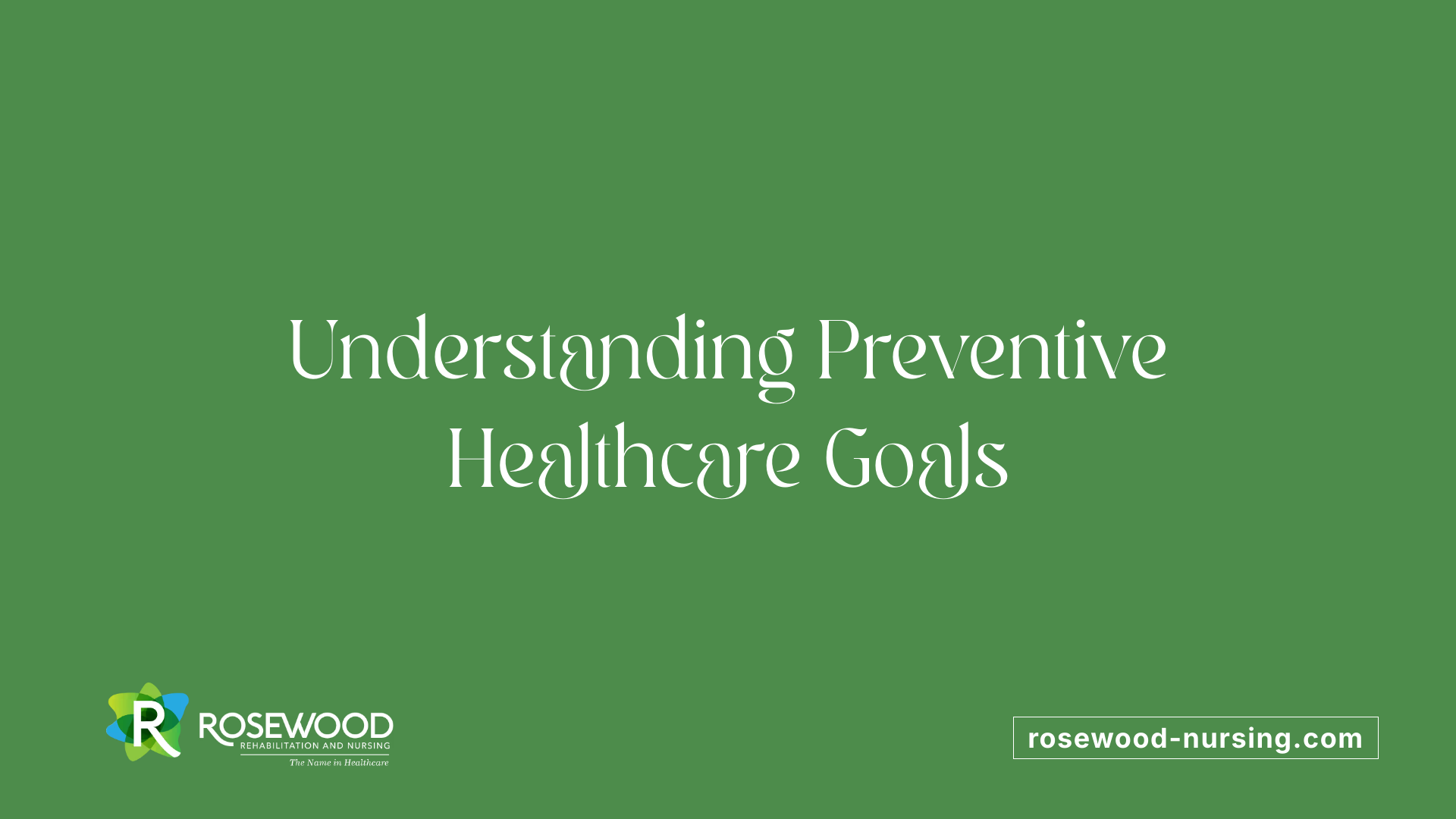 Understanding Preventive Healthcare Goals