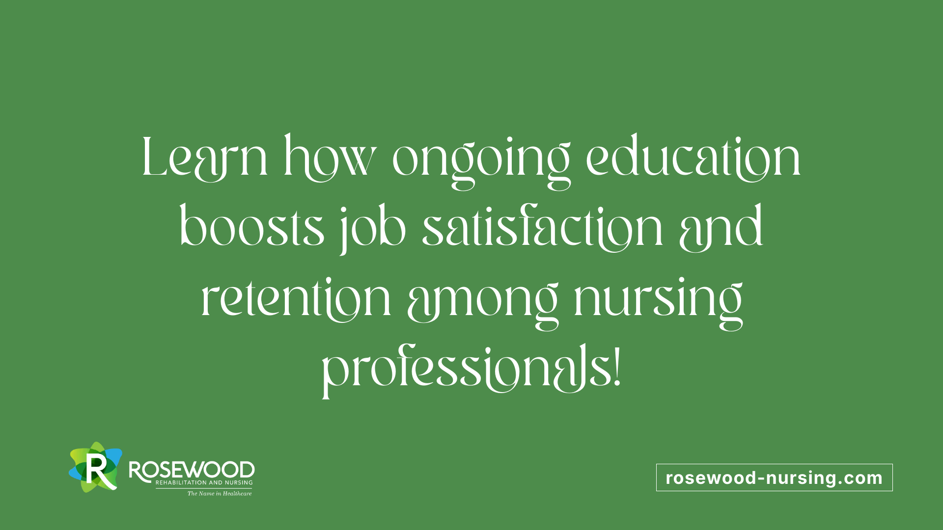 Learn how ongoing education boosts job satisfaction and retention among nursing professionals!