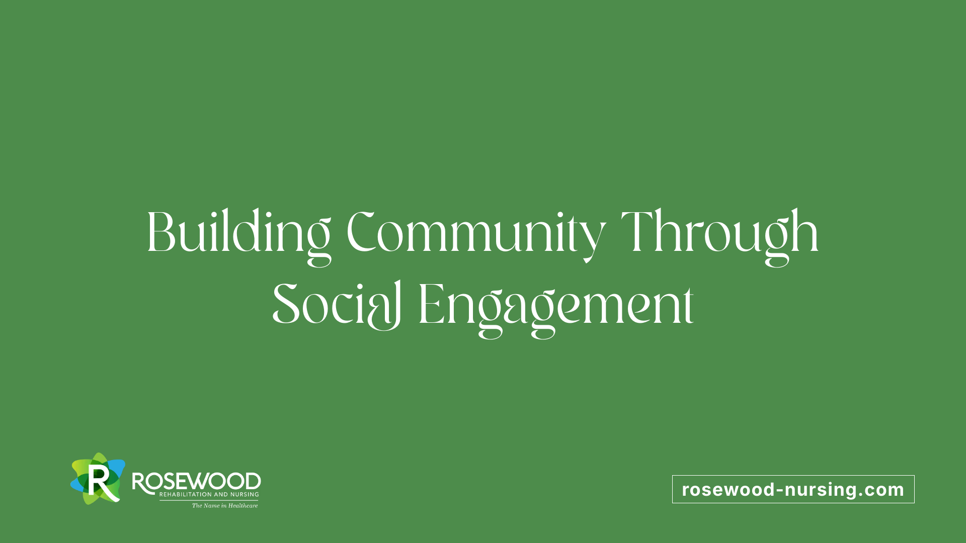 Building Community Through Social Engagement
