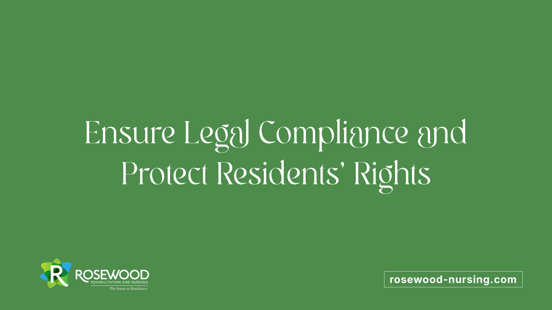 Ensure Legal Compliance and Protect Residents' Rights