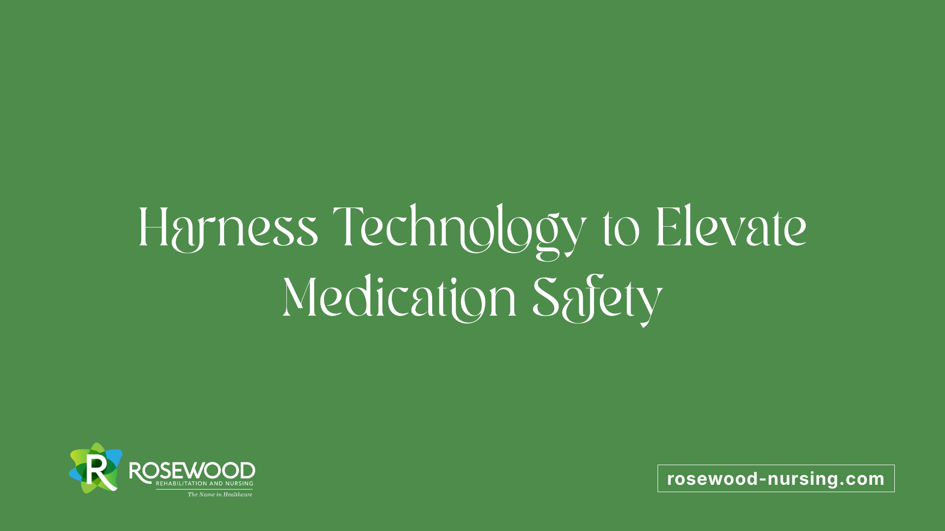 Harness Technology to Elevate Medication Safety