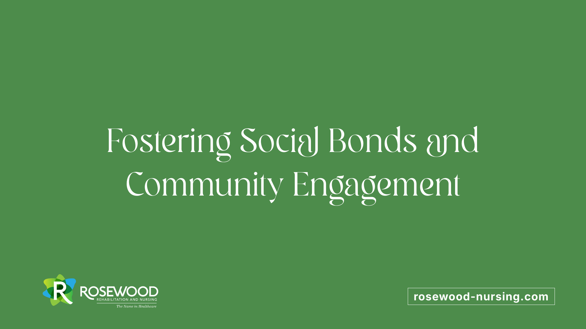 Fostering Social Bonds and Community Engagement