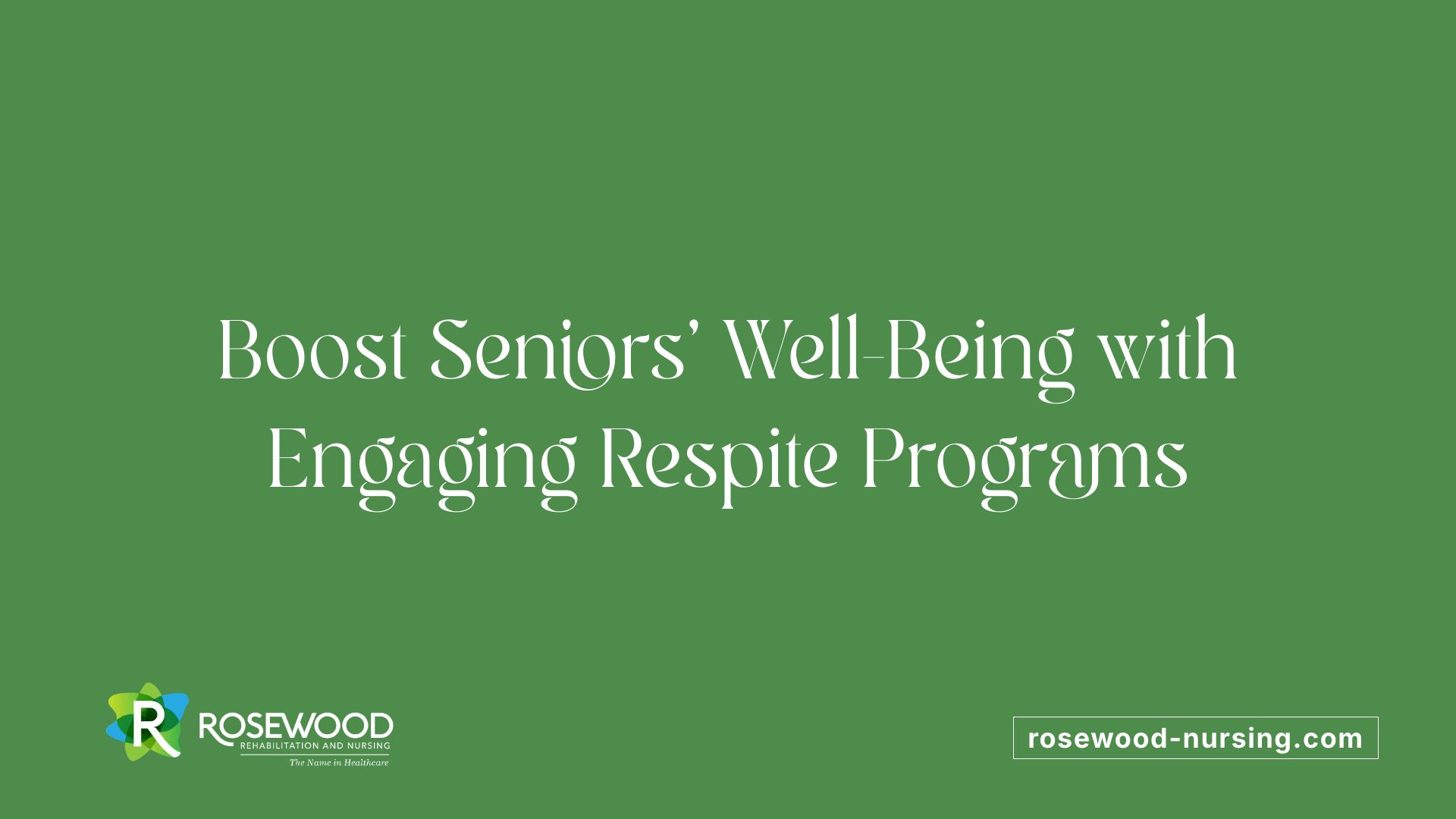 Boost Seniors' Well-Being with Engaging Respite Programs