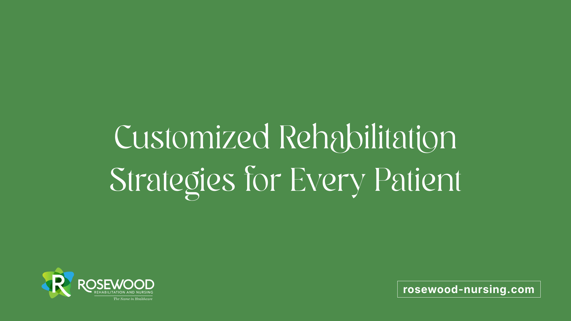 Customized Rehabilitation Strategies for Every Patient