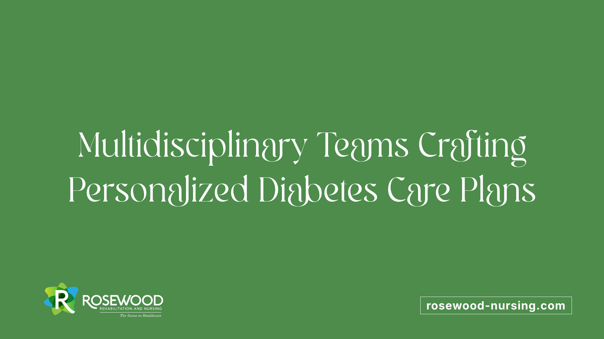 Multidisciplinary Teams Crafting Personalized Diabetes Care Plans
