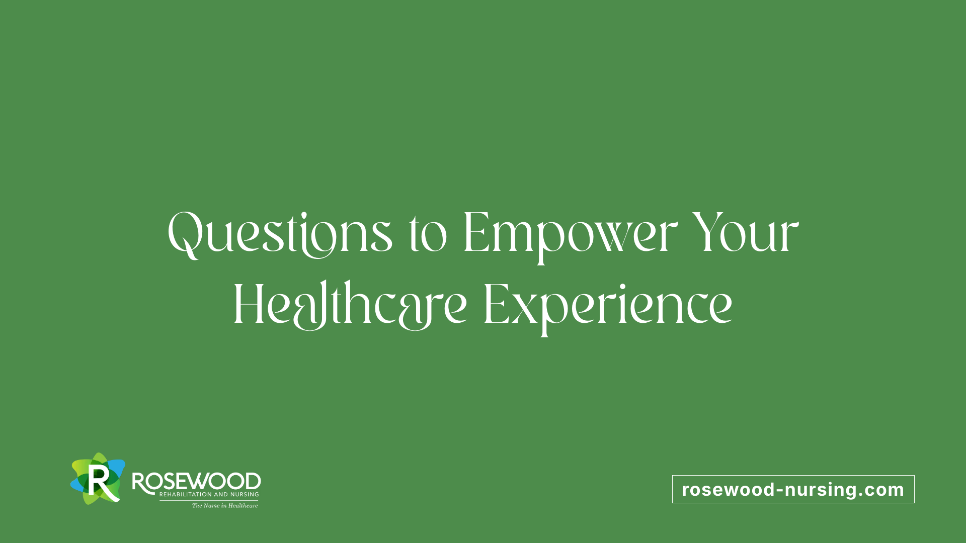 Questions to Empower Your Healthcare Experience