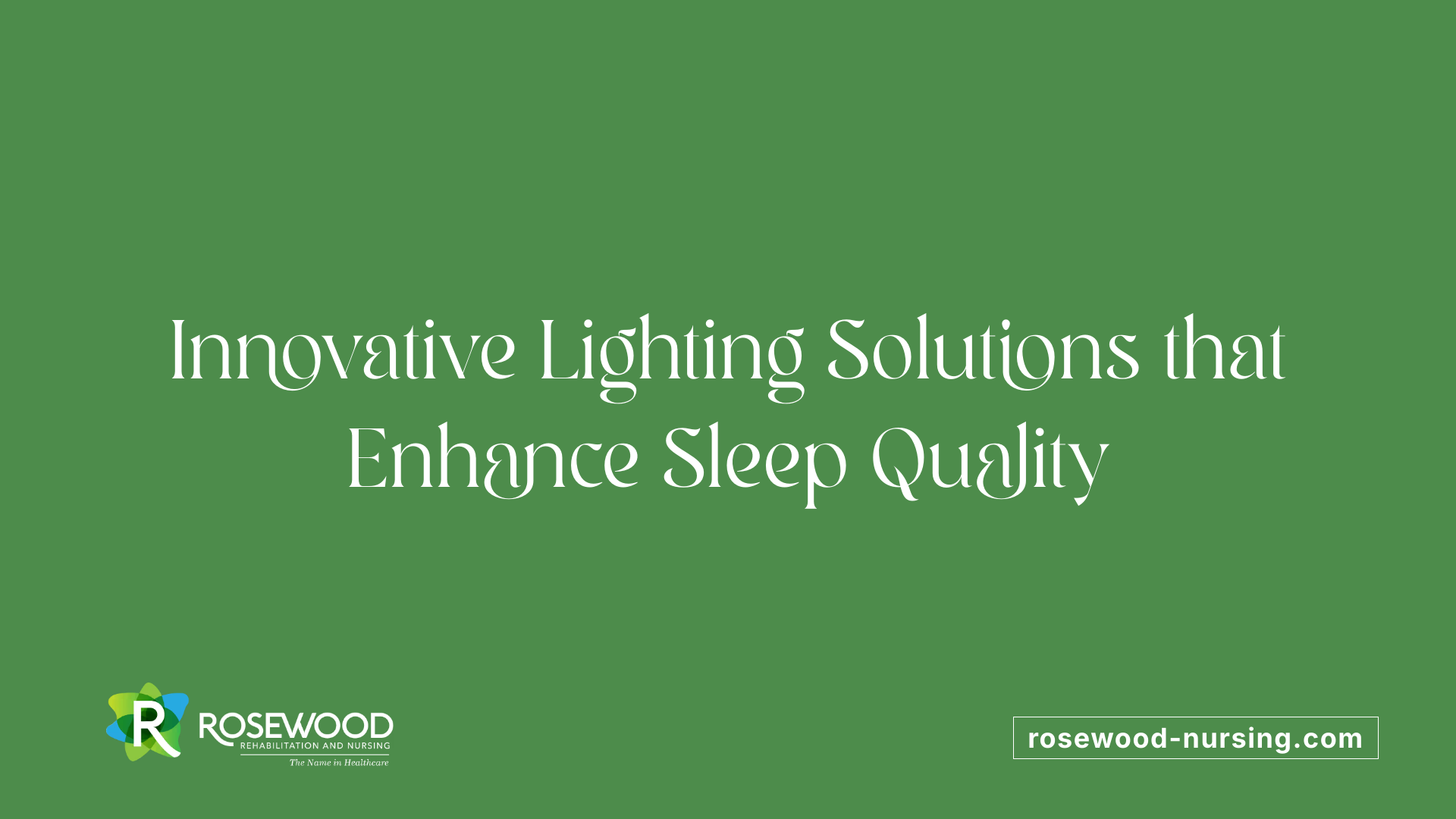 Innovative Lighting Solutions that Enhance Sleep Quality