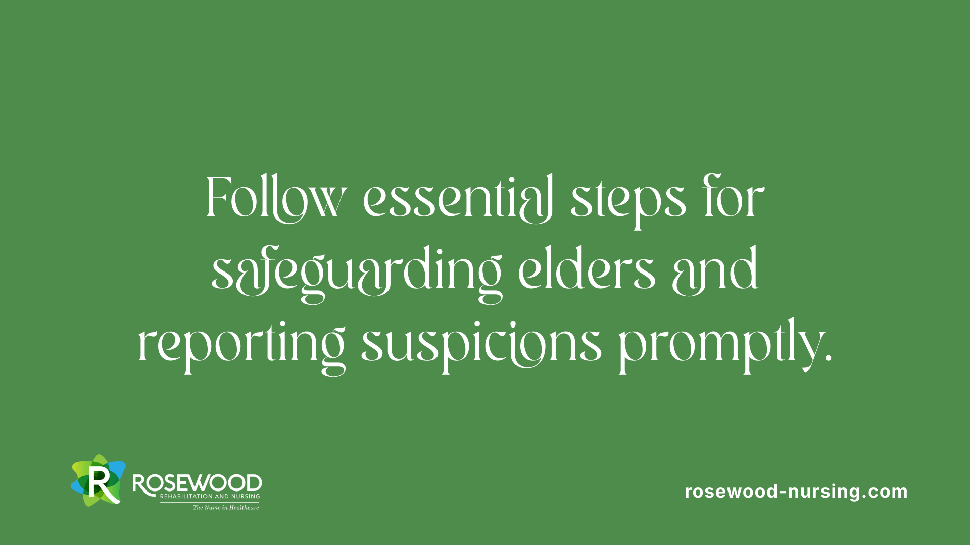 Follow essential steps for safeguarding elders and reporting suspicions promptly.