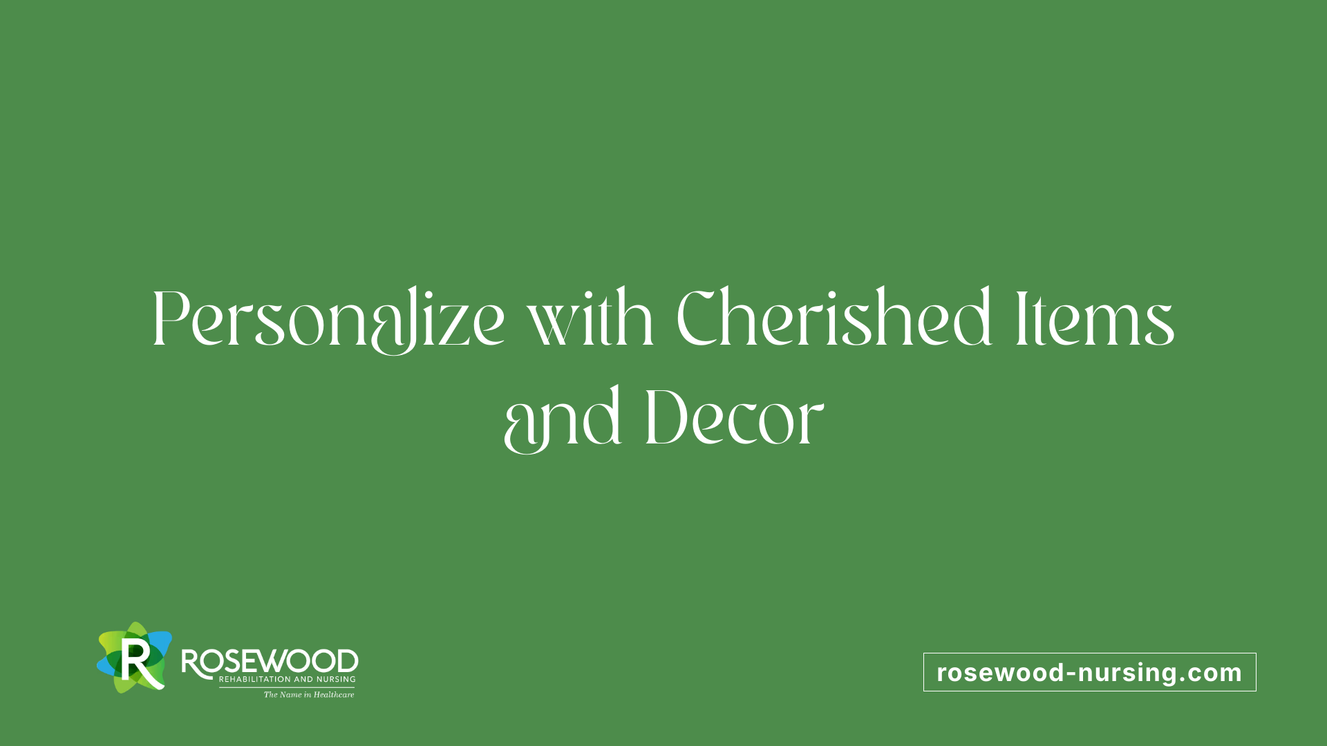 Personalize with Cherished Items and Decor