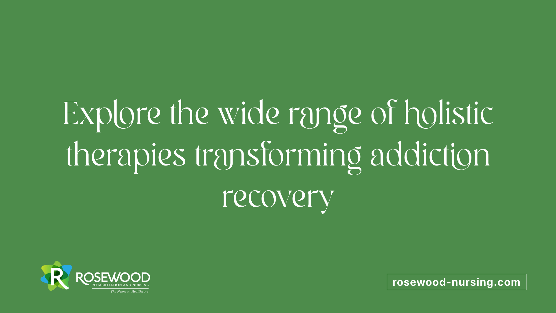 Explore the wide range of holistic therapies transforming addiction recovery