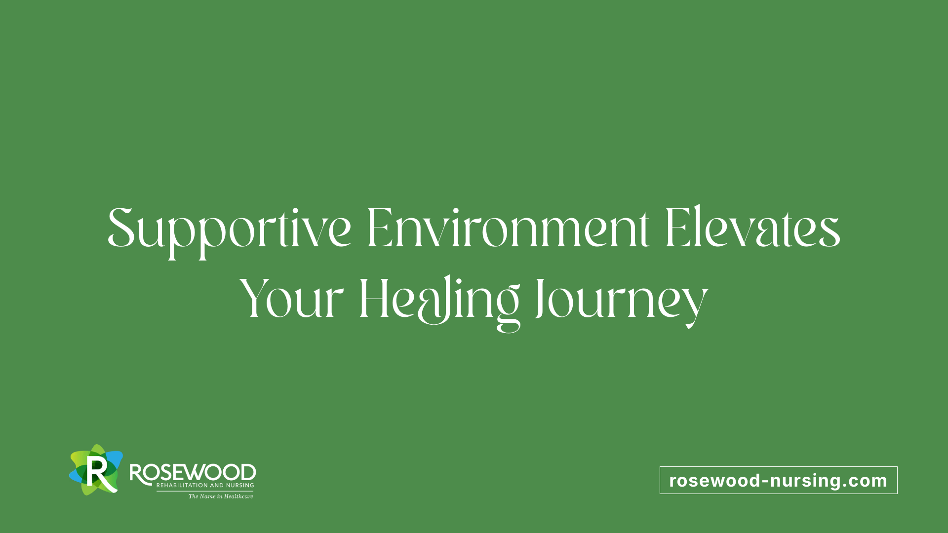 Supportive Environment Elevates Your Healing Journey