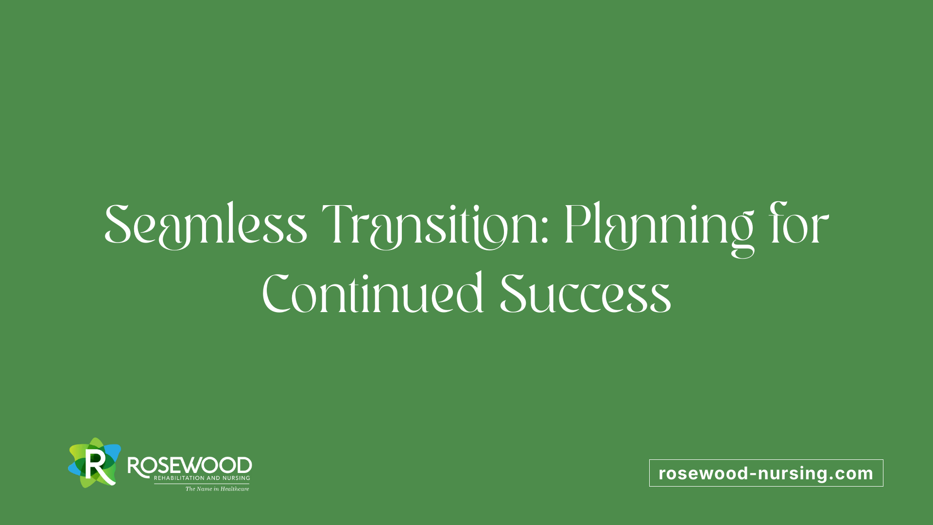 Seamless Transition: Planning for Continued Success