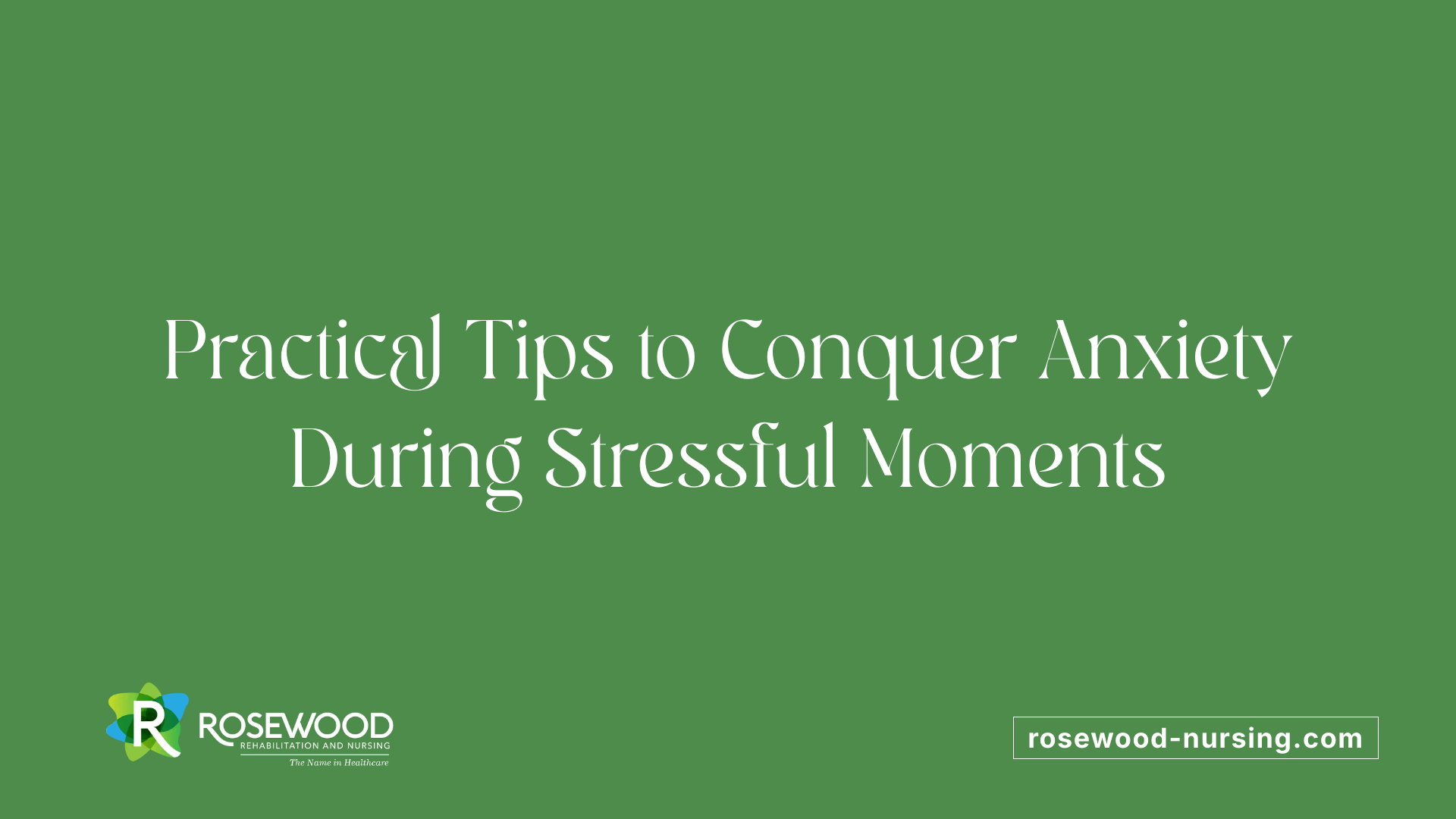 Practical Tips to Conquer Anxiety During Stressful Moments