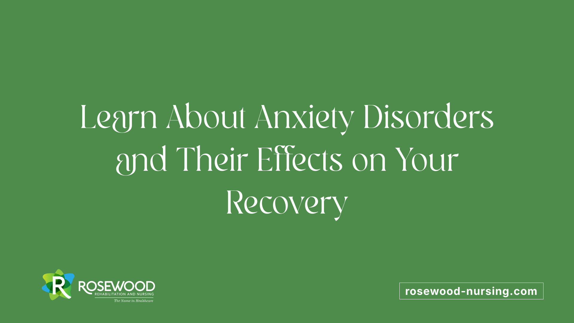 Learn About Anxiety Disorders and Their Effects on Your Recovery