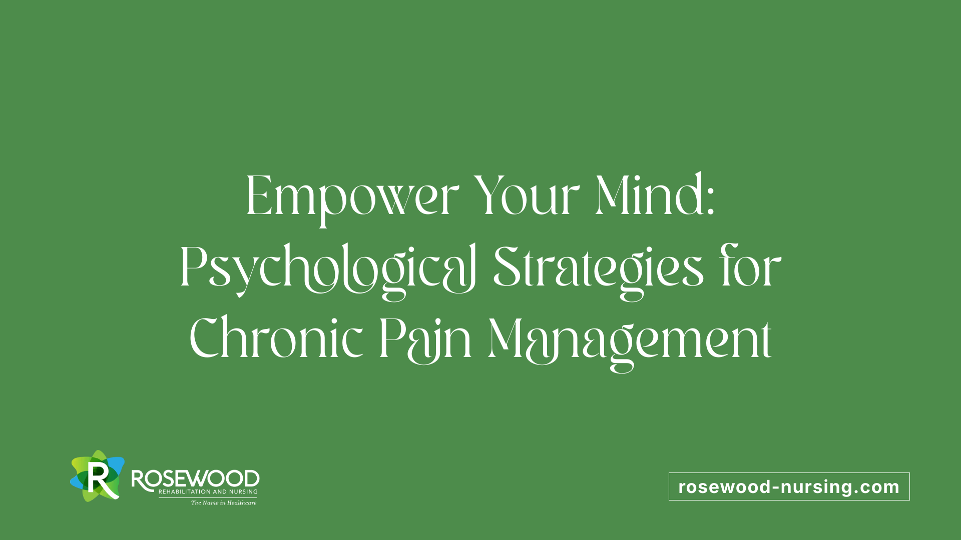 Empower Your Mind: Psychological Strategies for Chronic Pain Management