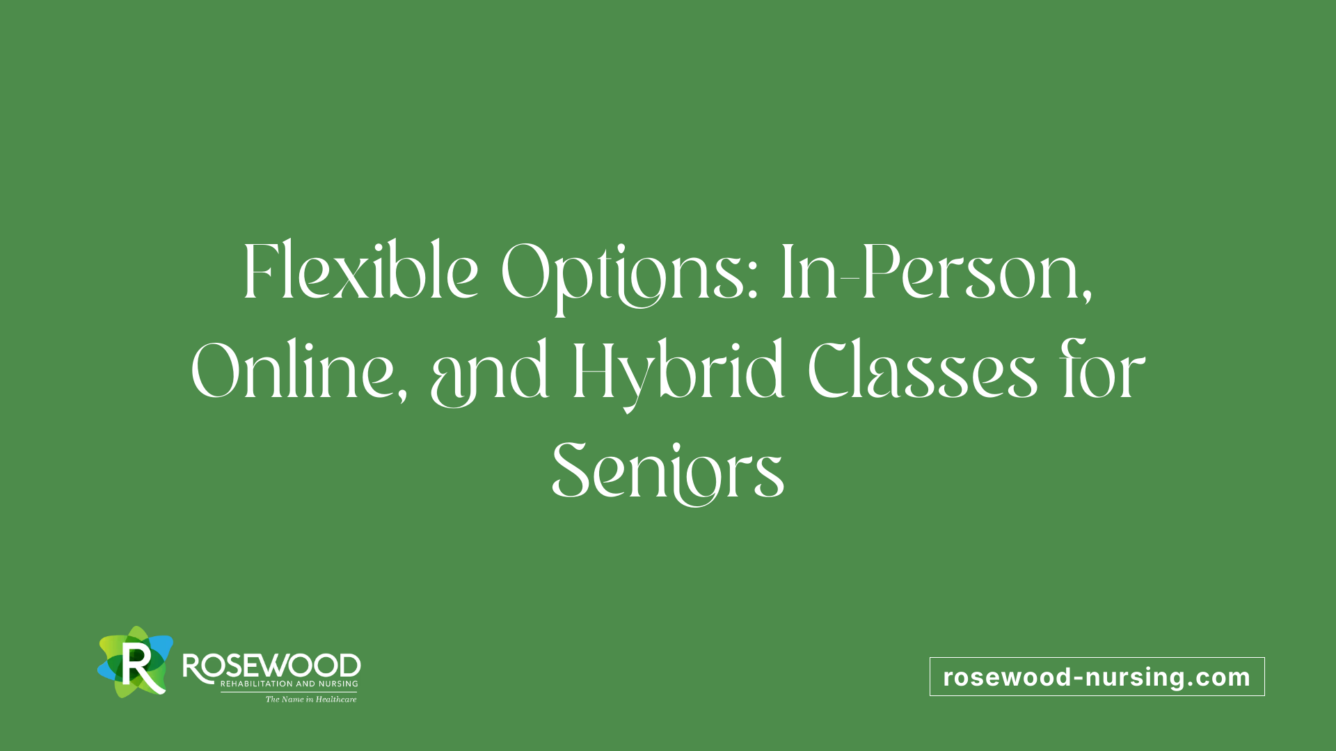 Flexible Options: In-Person, Online, and Hybrid Classes for Seniors
