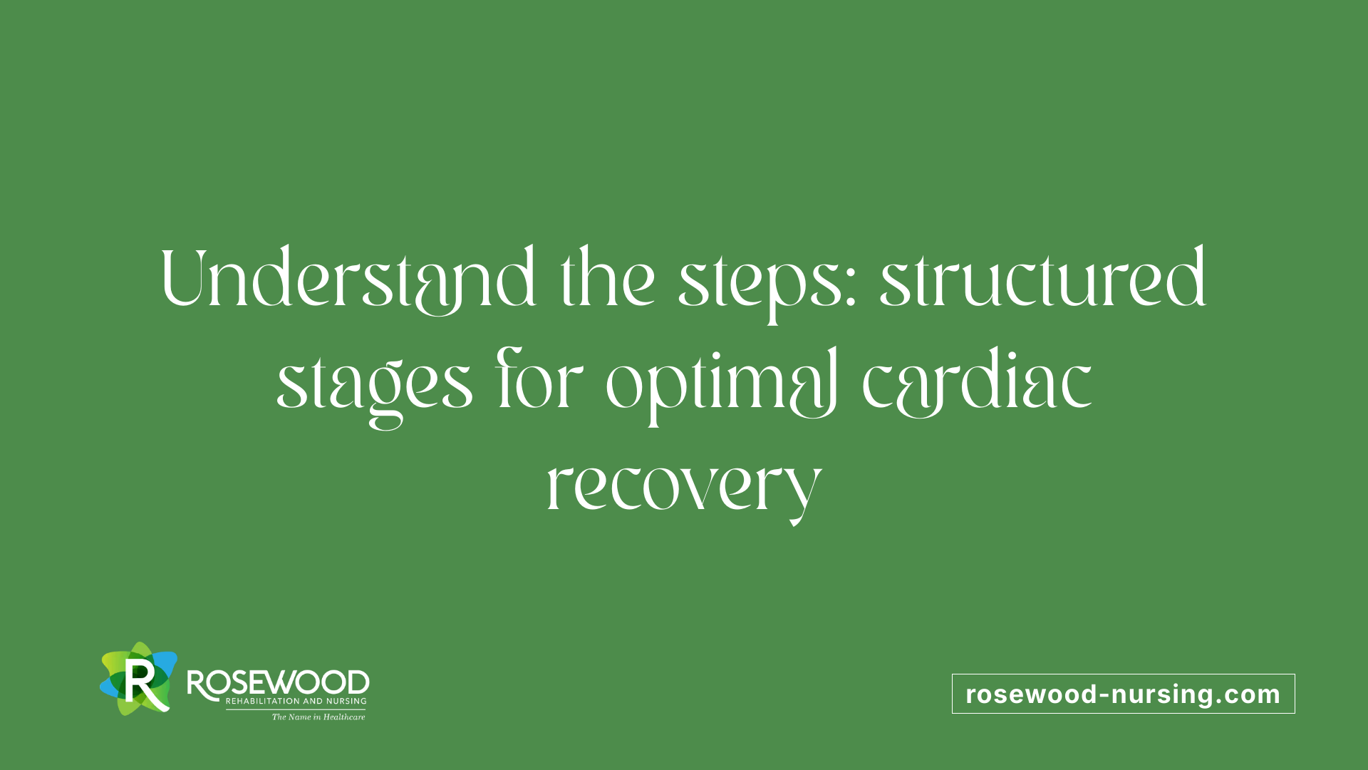 Understand the steps: structured stages for optimal cardiac recovery