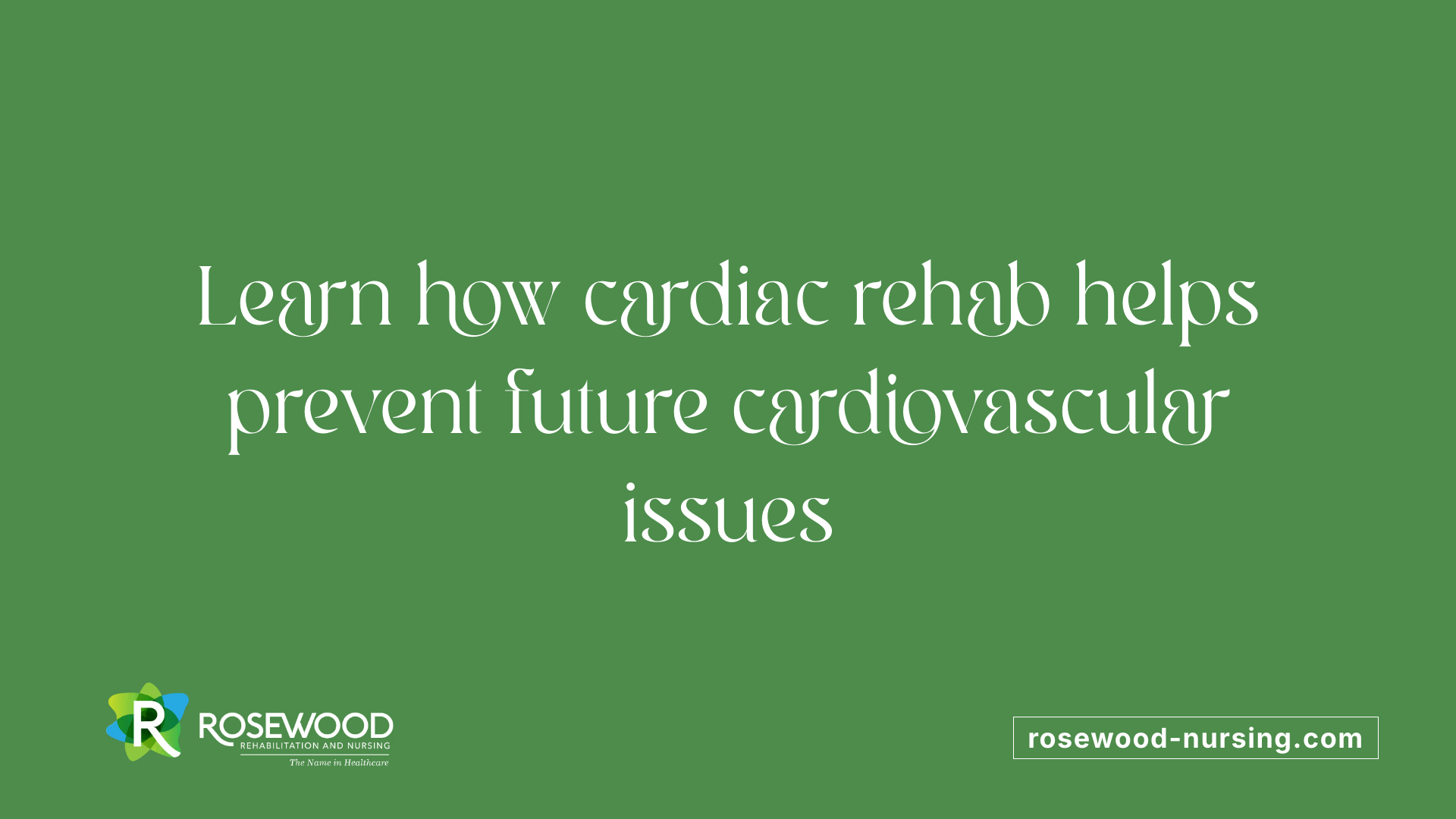 Learn how cardiac rehab helps prevent future cardiovascular issues