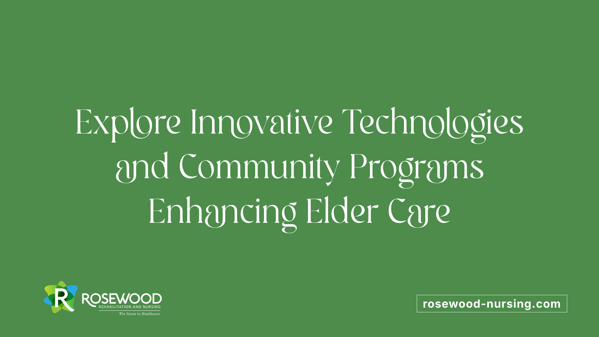 Explore Innovative Technologies and Community Programs Enhancing Elder Care