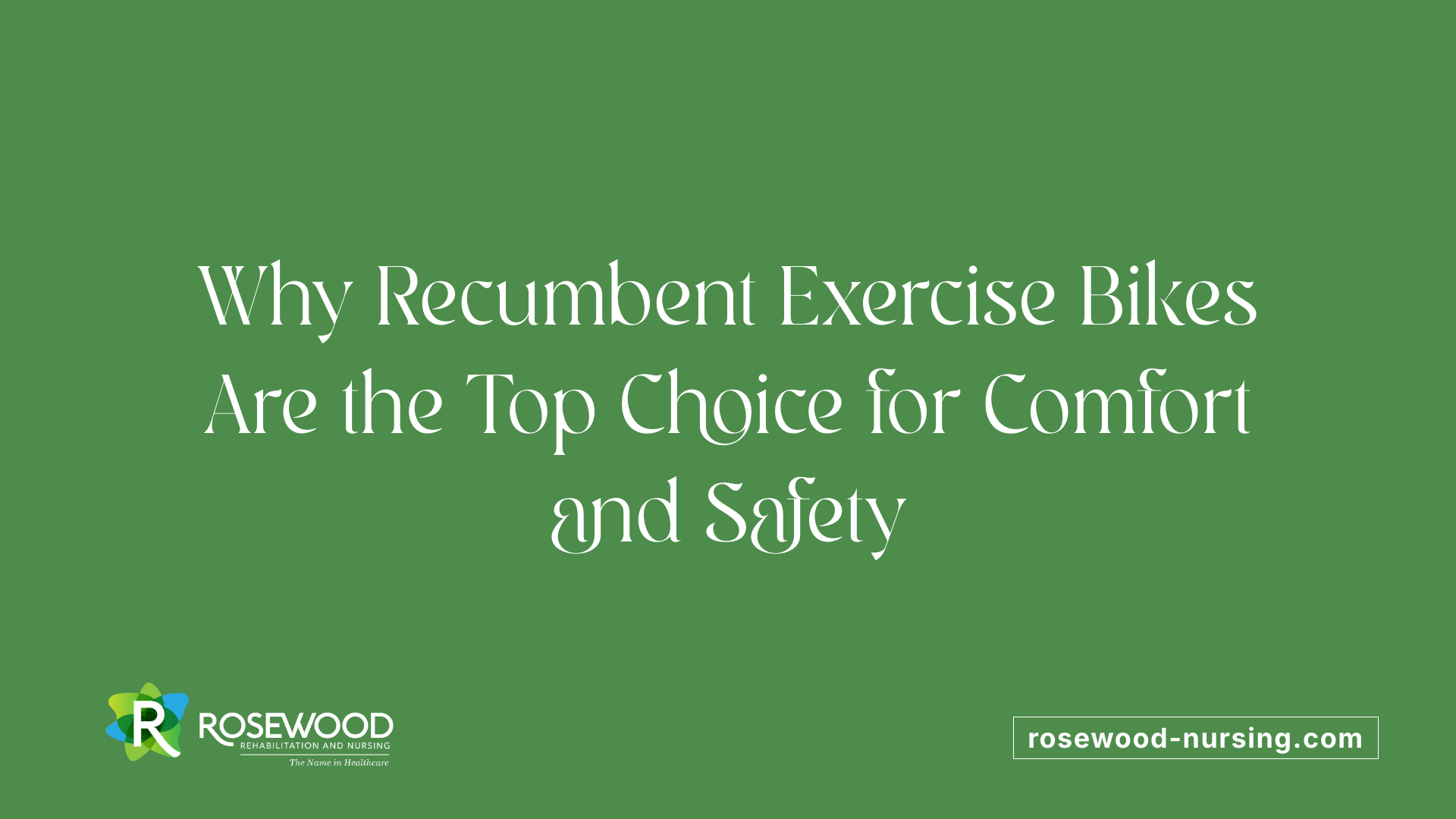 Why Recumbent Exercise Bikes Are the Top Choice for Comfort and Safety