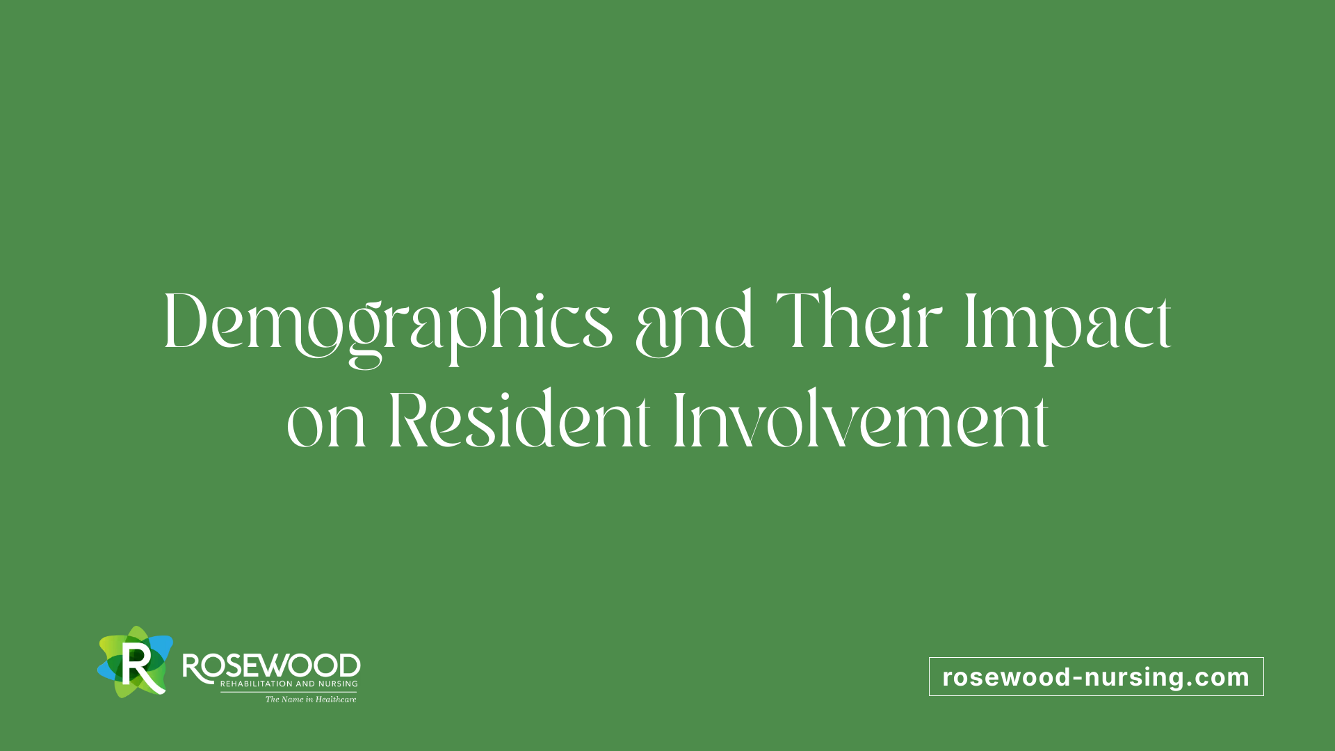 Demographics and Their Impact on Resident Involvement