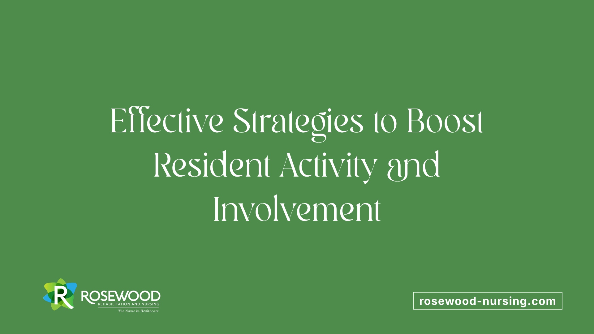 Effective Strategies to Boost Resident Activity and Involvement